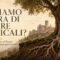 NON ABBIATE PAURA DI UN CRISTIANESIMO RADICALIZZATO.